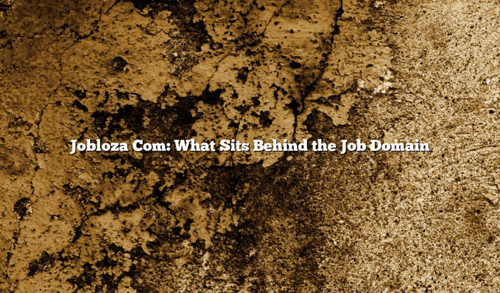 Jobloza Com: What Sits Behind the Job Domain